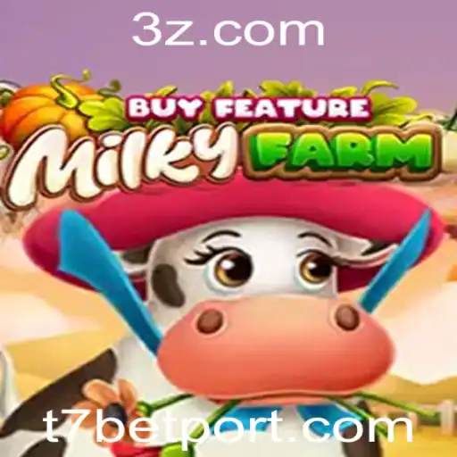 Descubra o Mundo Fascinante de MilkyFarmBuyFeature e o Desafio do 'T7 Bet'